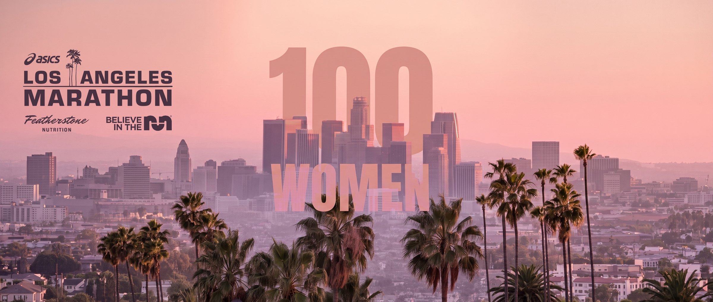 LA100: 100 women, the 2027 ASICS Los Angeles Marathon, with Featherstone Nutrition and Believe in the Run